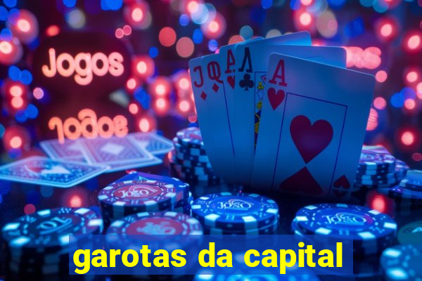 garotas da capital